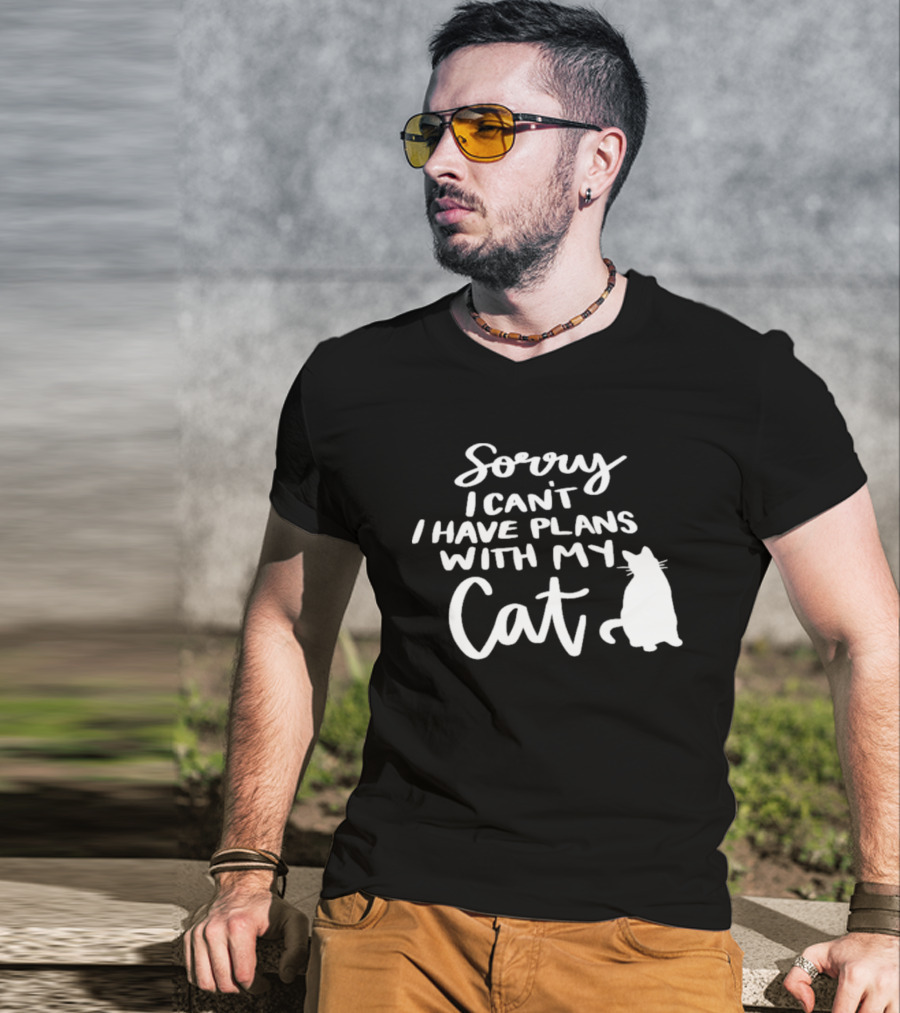 Sorry I Can't I Have Plans With My Cat Cat T-Shirt