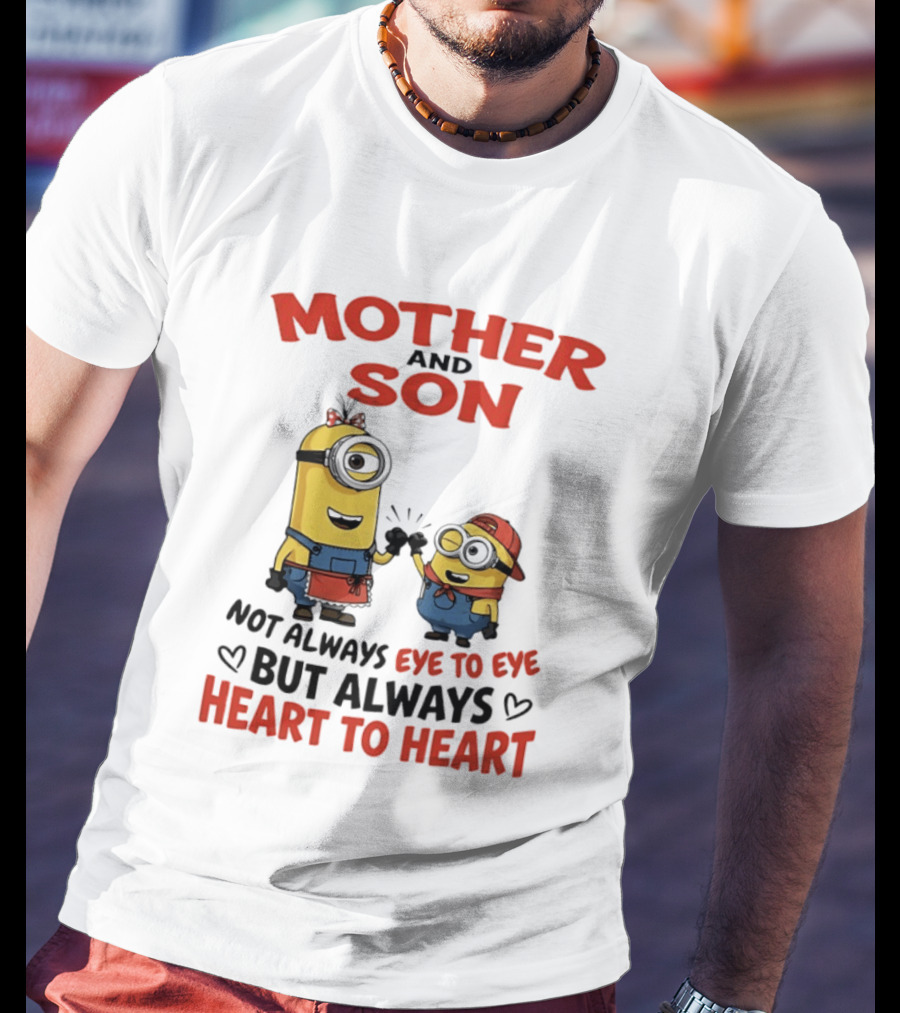 Mother And Son Minions Not Always Eye To Eye Always Heart To Heart T-Shirt