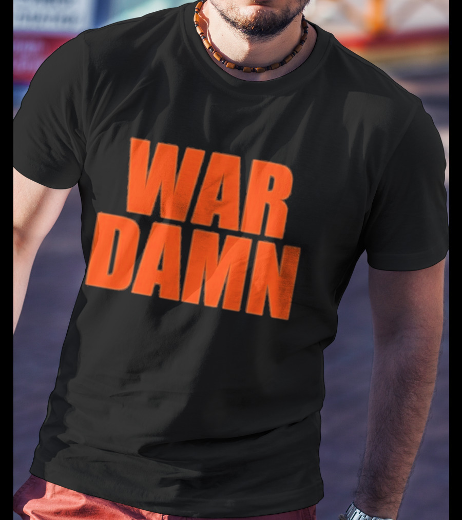 War Damn T-Shirt