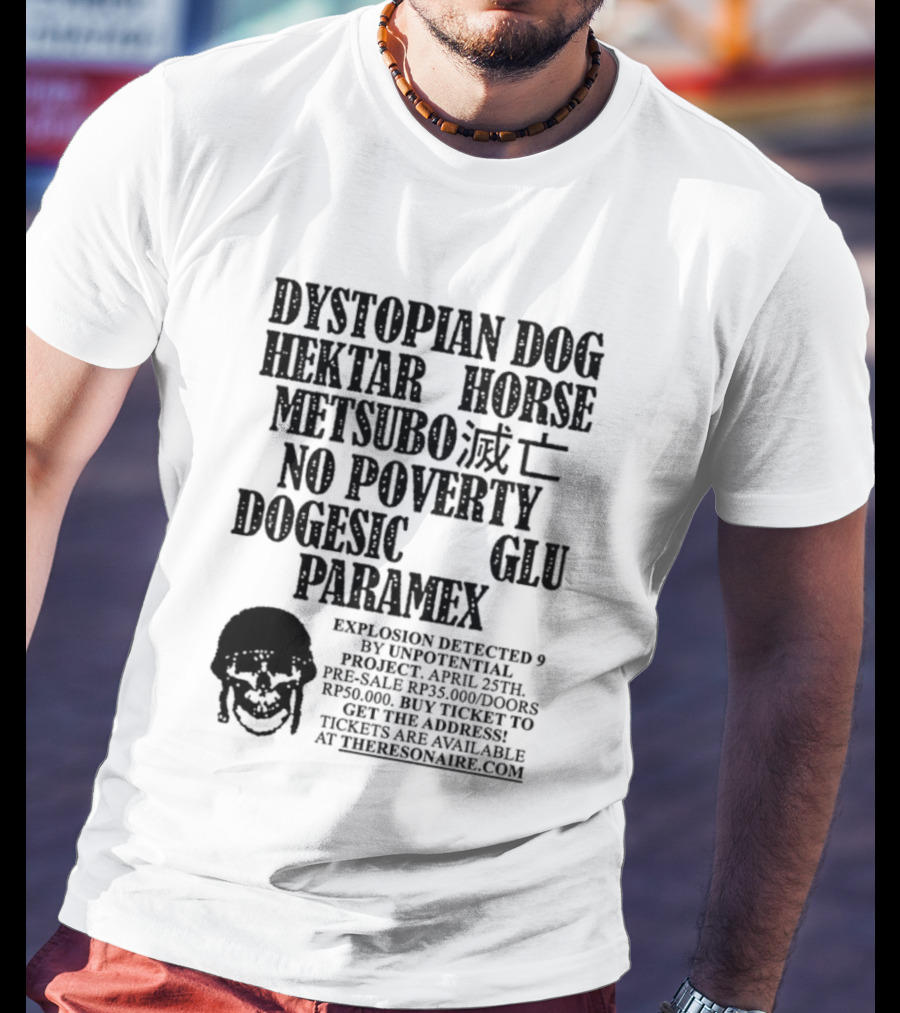 Dystopian Dog Hektar Horse Metsubo No Poverty Dogesic Glu Paramex Explosion Detected T-Shirt