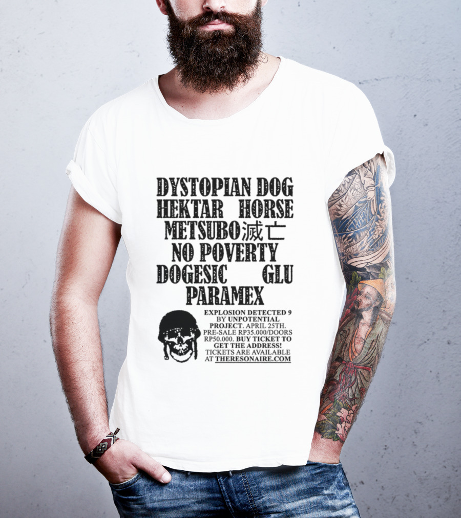 Dystopian Dog Hektar Horse Metsubo No Poverty Dogesic Glu Paramex Explosion Detected T-Shirt