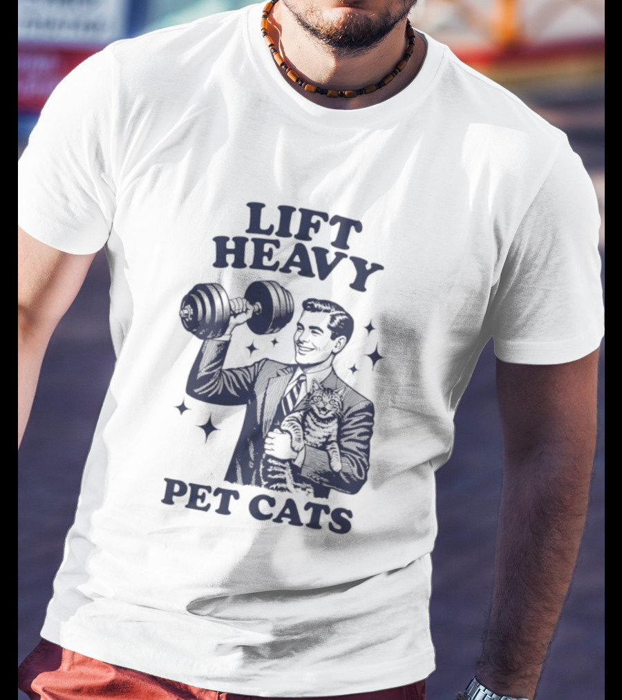 Lift Heavy Pet Cats Gym Humor Cat Lover T-Shirt