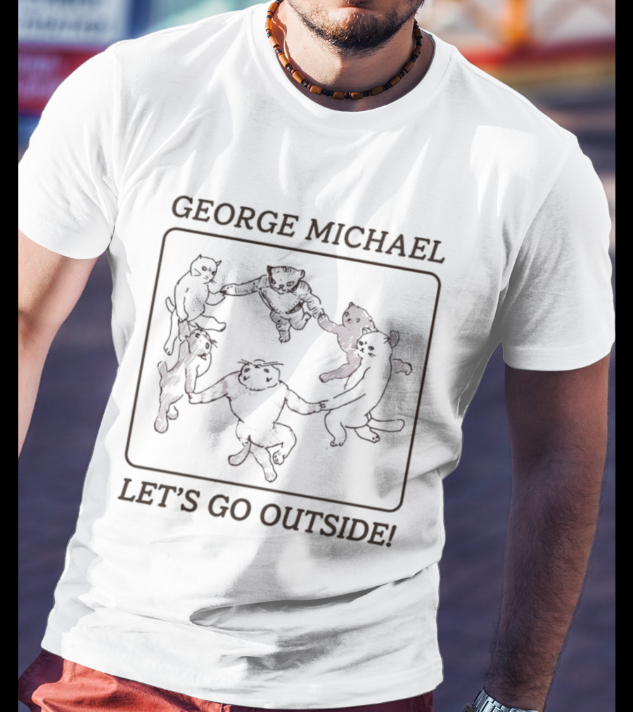 George Michael Let's Go Outside Cats Dancing Circle T-Shirt