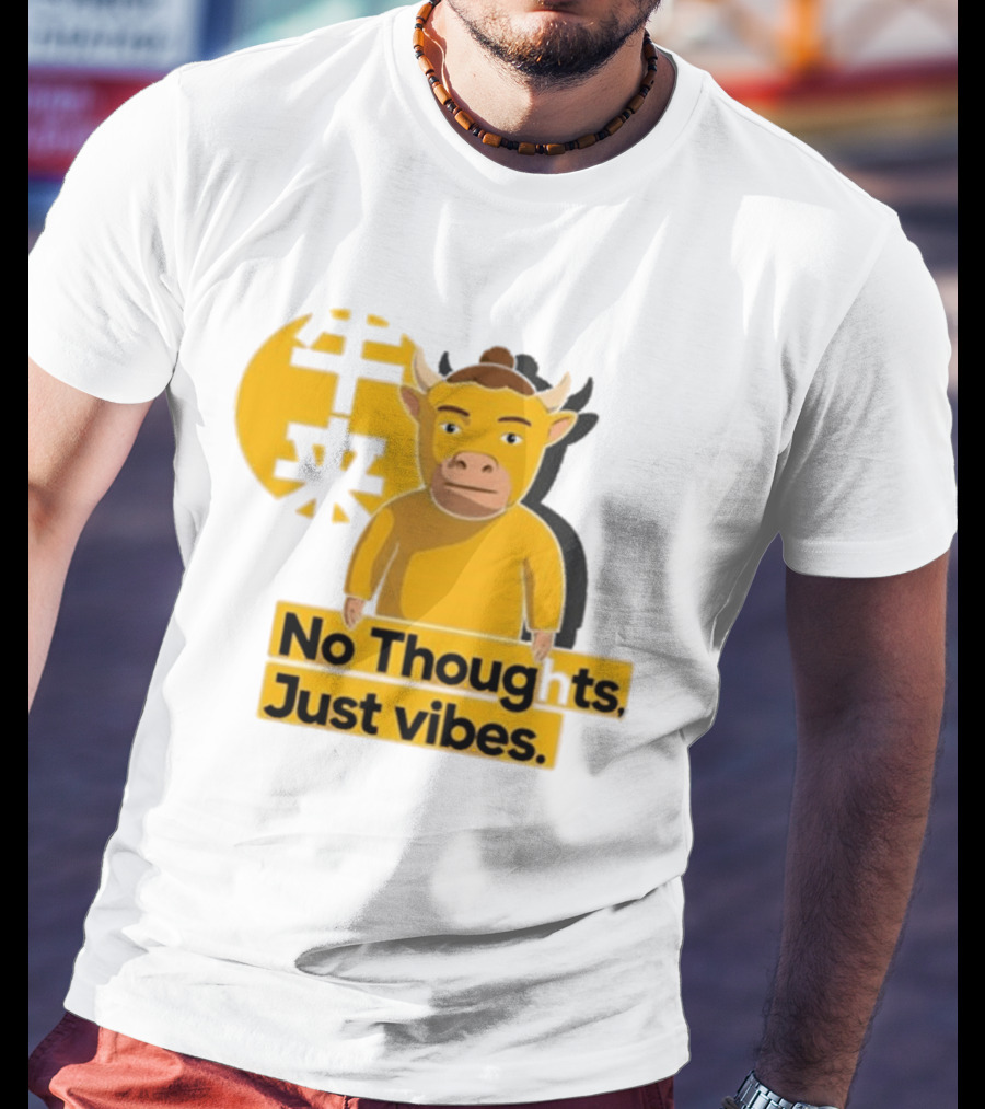 Niu Lai Ox No Thoughts Just Vibes Yellow T-Shirt