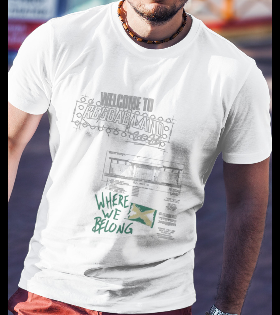 Welcome To Reggae Land 2026 Where We Belong Jamaica Flag T-Shirt
