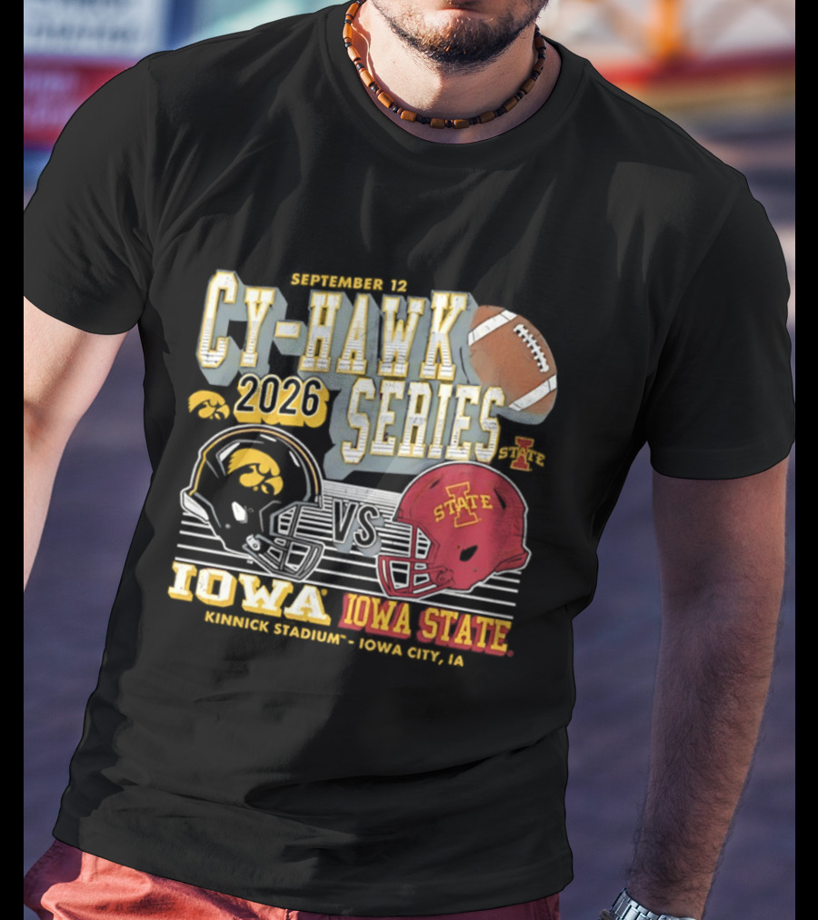 September 12 Cy Hawk Series 2026 Iowa Vs Iowa State Kinnick Stadium Iowa City T-Shirt