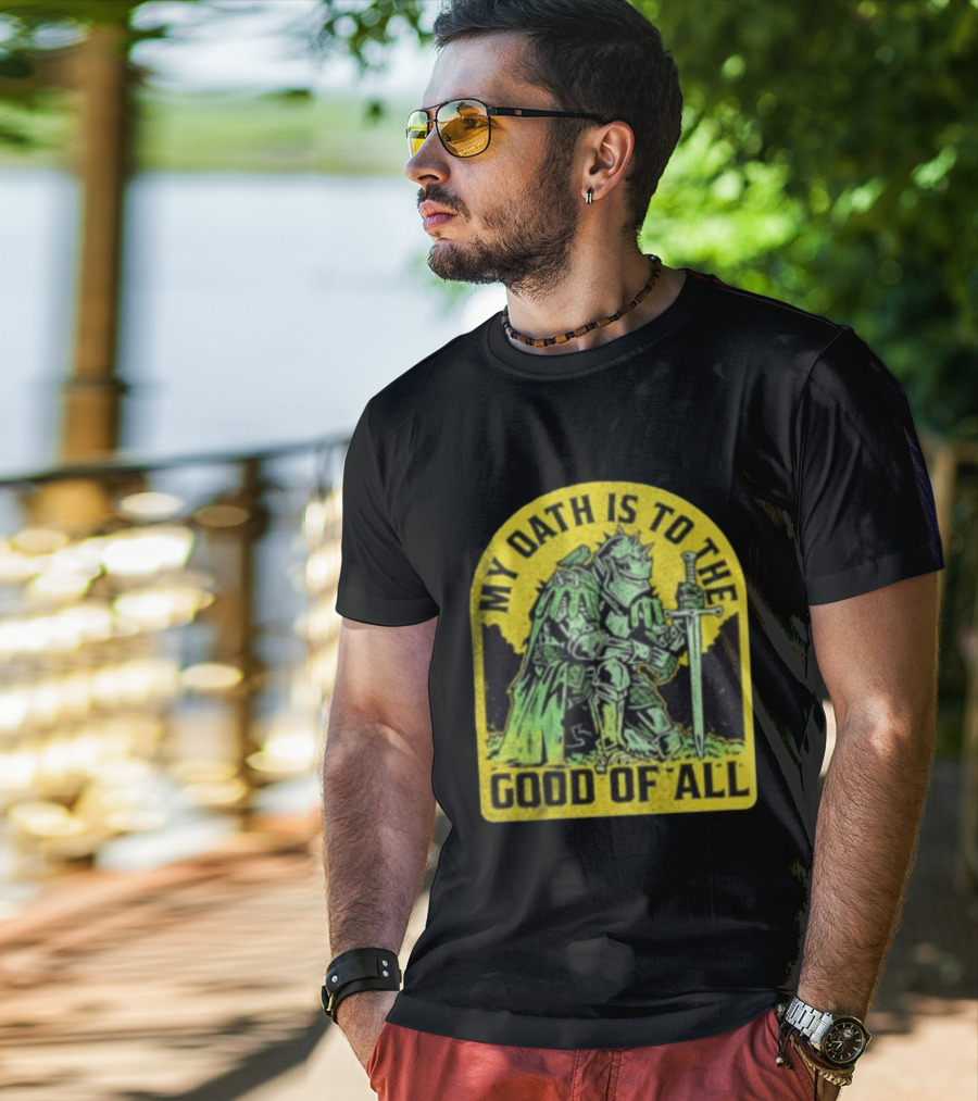 My Oath Is To The Good Of All Knight Armor Sword Kneeling T-Shirt