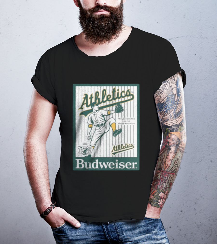 Athletics Budweiser 150th Anniversary Proudly Brewed For The Green And Gold T-Shirt
