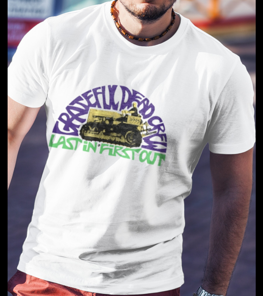 Grateful Dead Crew Last In First Out Tractor 1995 T-Shirt