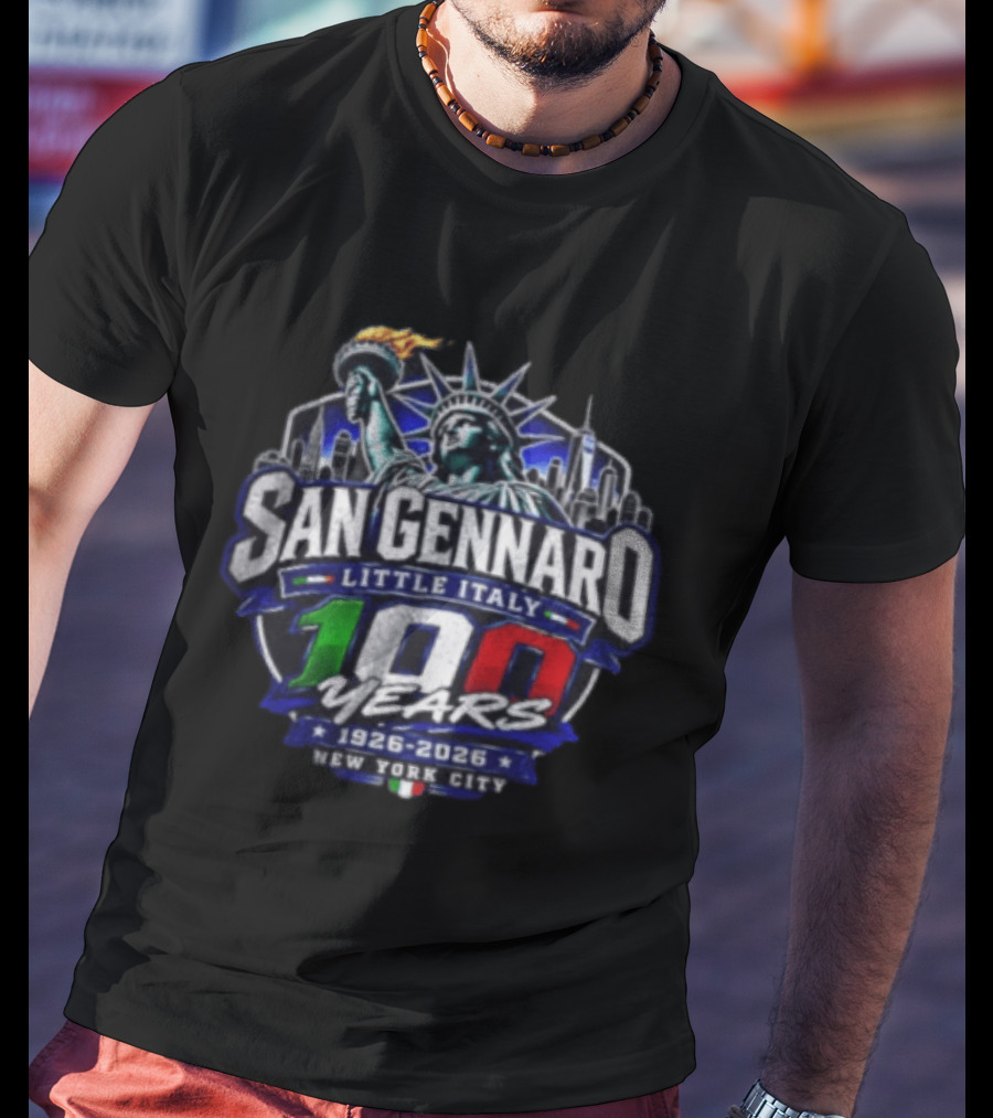 San Gennaro Little Italy 100 Years 1926 2026 New York City Statue Of Liberty T-Shirt