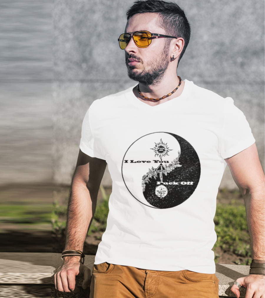 I Love You Fck Off Yin Yang Sun And Moon T-Shirt