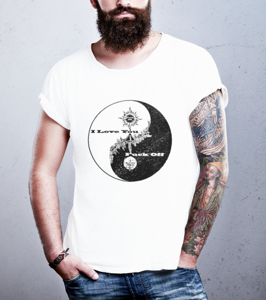 I Love You Fck Off Yin Yang Sun And Moon T-Shirt