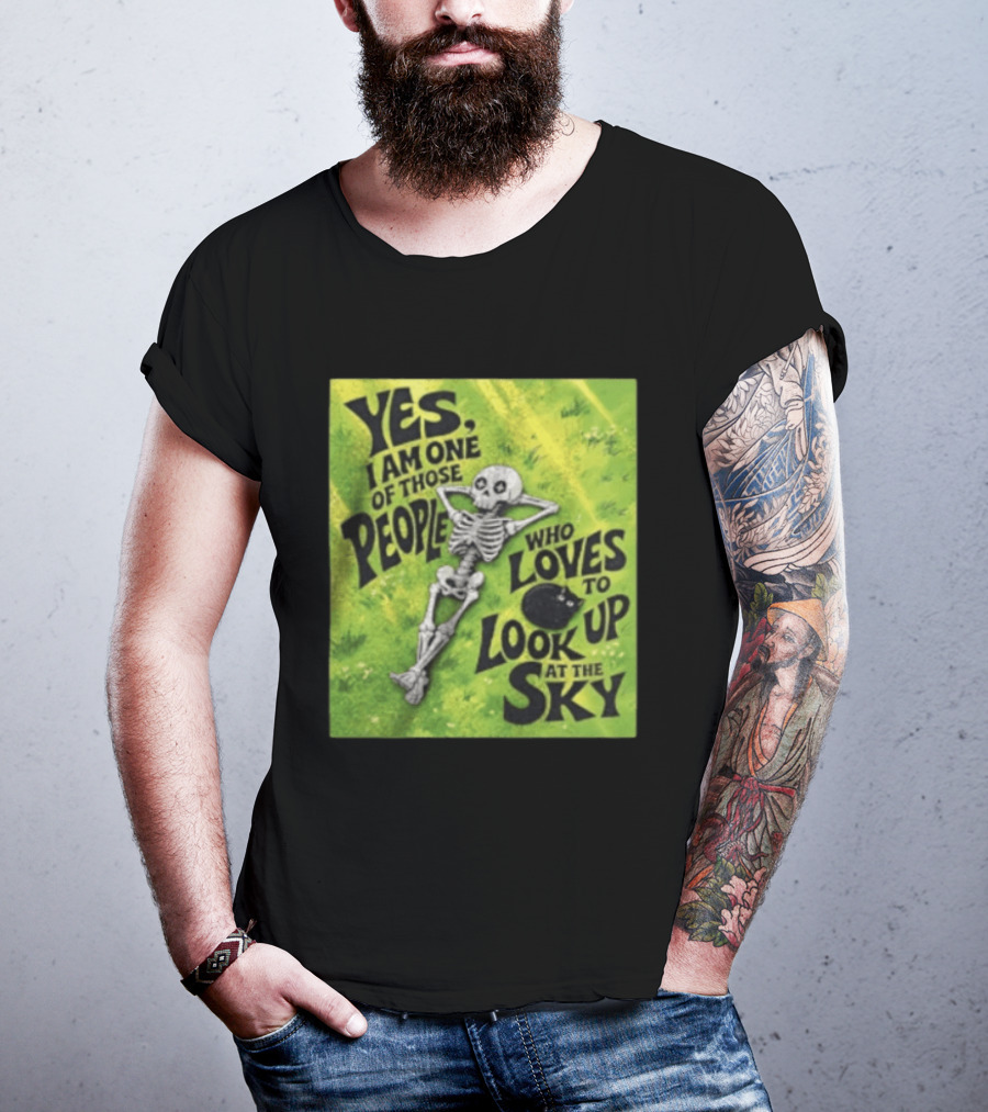 Yes I Am One Of Those People Who Loves To Look Up At The Sky Skeleton Relaxing T-Shirt
