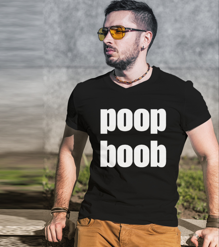 Poop Boob Bold White Text Playful Humor T-Shirt