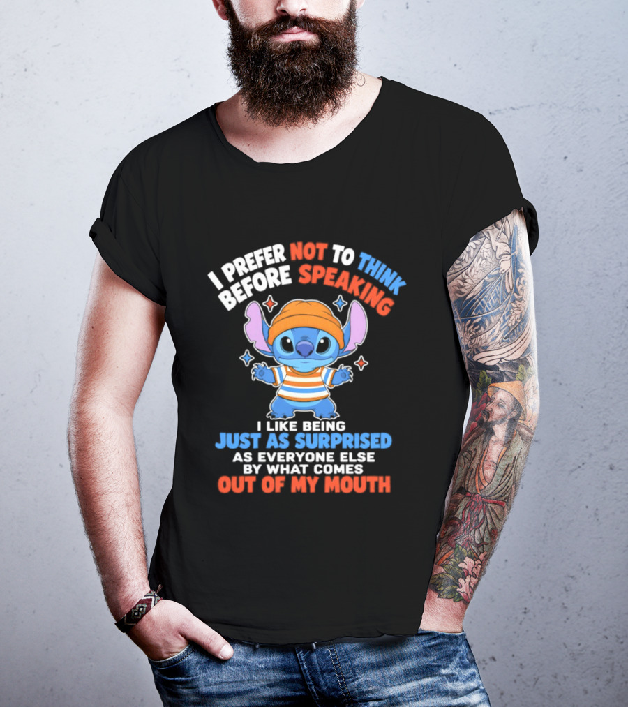I Prefer Not To Think Before Speaking Stitch Just As Surprised Out Of My Mouth T-Shirt