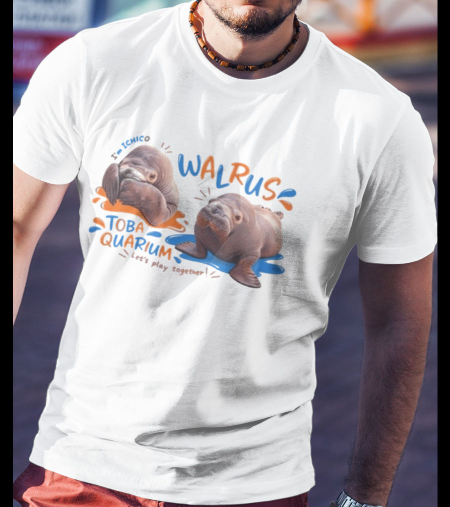 I'm Ichico Walrus Toba Aquarium Let's Play Together T-Shirt