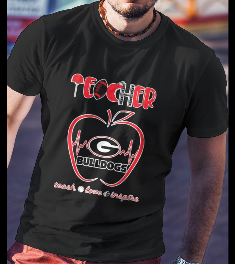 Teacher Georgia Bulldogs Teach Love Inspire School Spirit T-Shirt