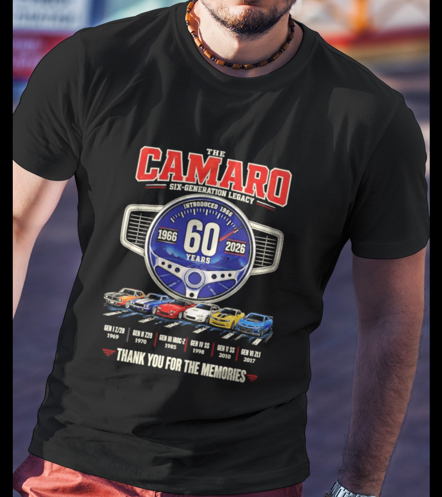 The Camaro Six Generation Legacy 60 Years 1966 2026 Thank You For The Memories T-Shirt