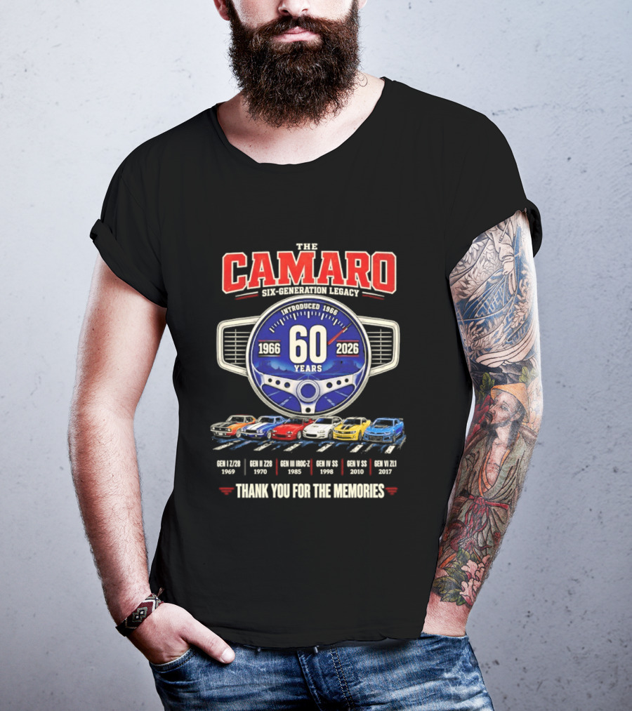 The Camaro Six Generation Legacy 60 Years 1966 2026 Thank You For The Memories T-Shirt