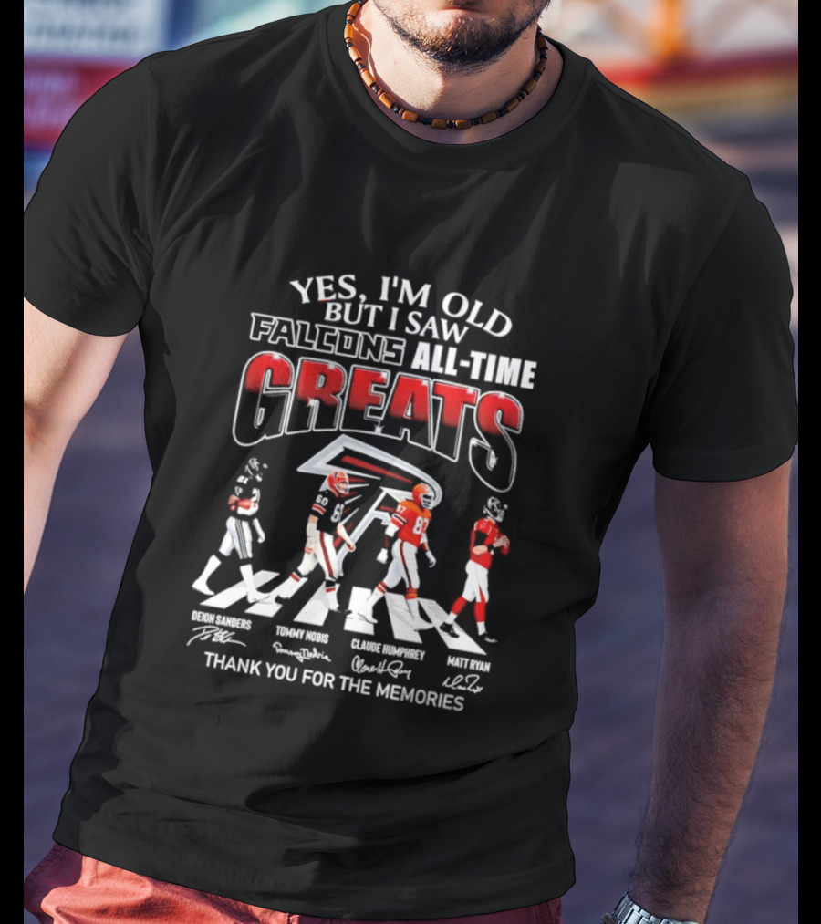 Yes I'm Old But I Saw Falcons All Time Greats Thank You For The Memories T-Shirt