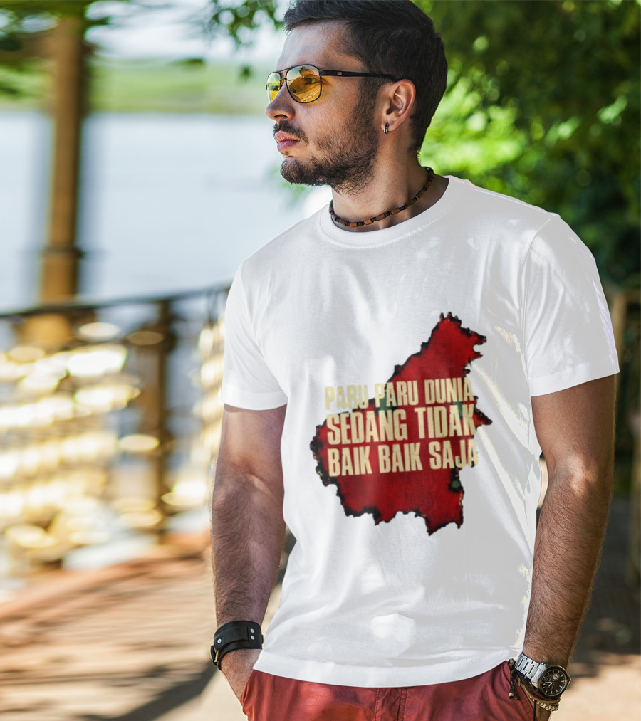 Paru Paru Dunia Sedang Tidak Baik Baik Saja Save The Planet Conservation Message T-Shirt