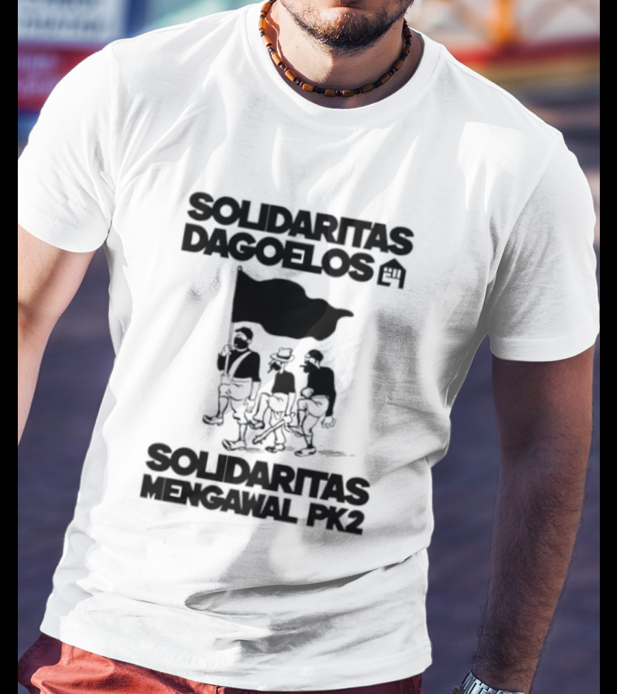 Solidaritas Dagoelos Mengawal PK2 United Activism Movement T-Shirt