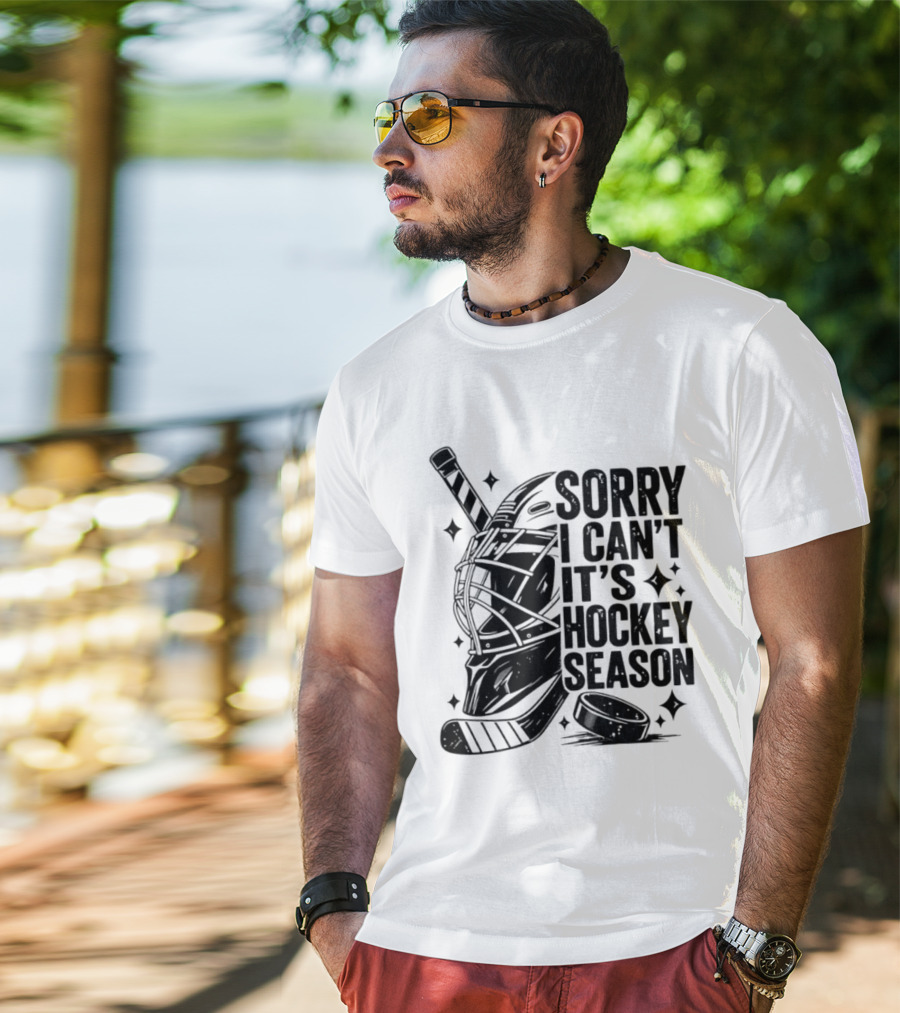 Sorry I Can't It's Hockey Season Goalie Mask Stick Puck T-Shirt