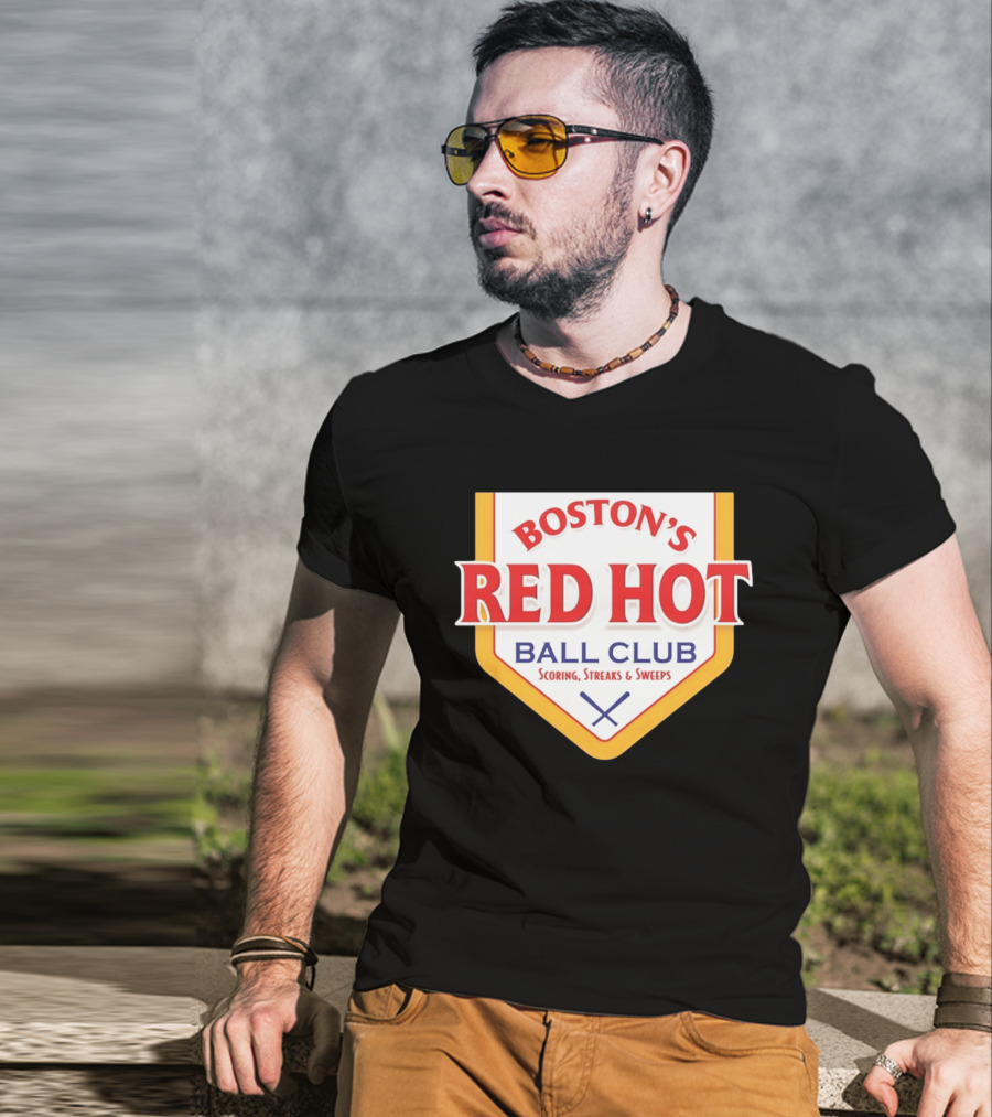 Boston's Red Hot Ball Club Scoring Streaks And Sweeps T-Shirt
