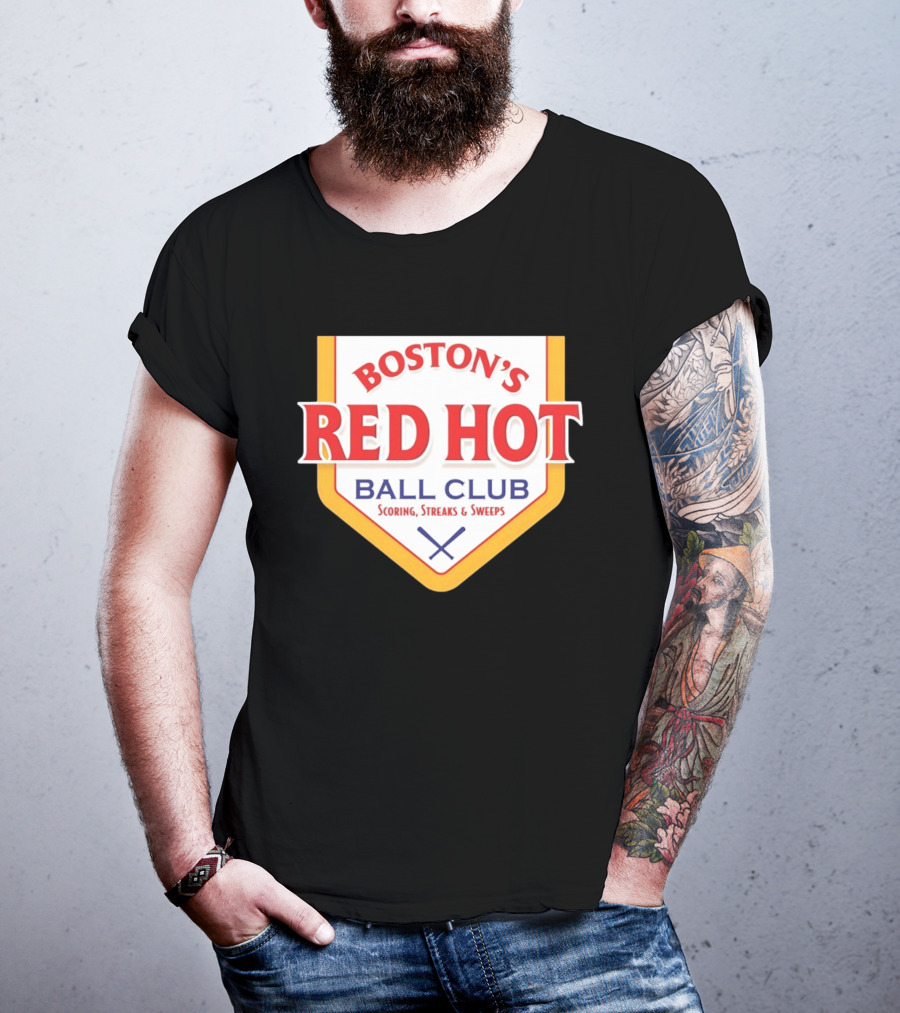 Boston's Red Hot Ball Club Scoring Streaks And Sweeps T-Shirt