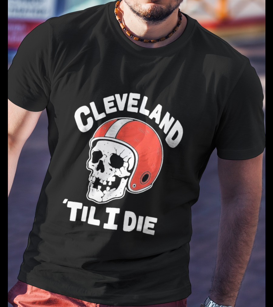 Cleveland 'Til I Die Skull Red Football Helmet T-Shirt