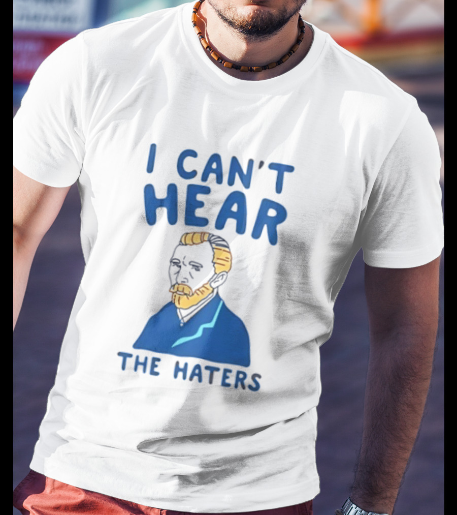 Van Gogh I Can't Hear The Haters Blue T-Shirt