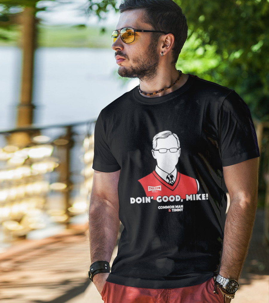 The Fan Common Man & Timmy Doin' Good Mike 97.1 Radio Show T-Shirt