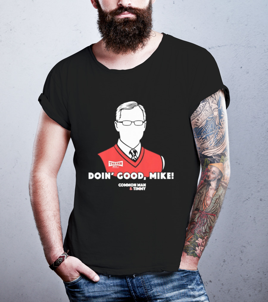 The Fan Common Man & Timmy Doin' Good Mike 97.1 Radio Show T-Shirt