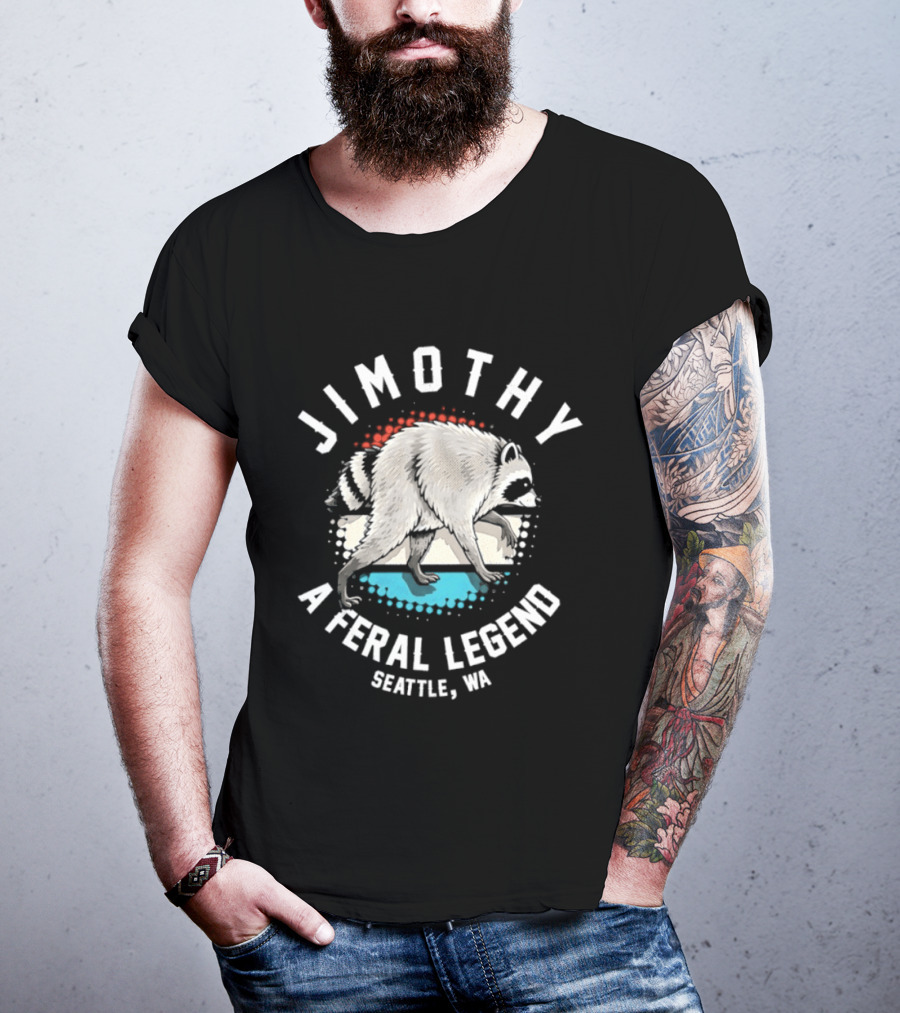 Jimothy Feral Legend Raccoon Seattle WA T-Shirt