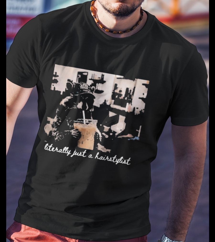 Literally Just A Hairstylist Coffee Raccoon T-Shirt