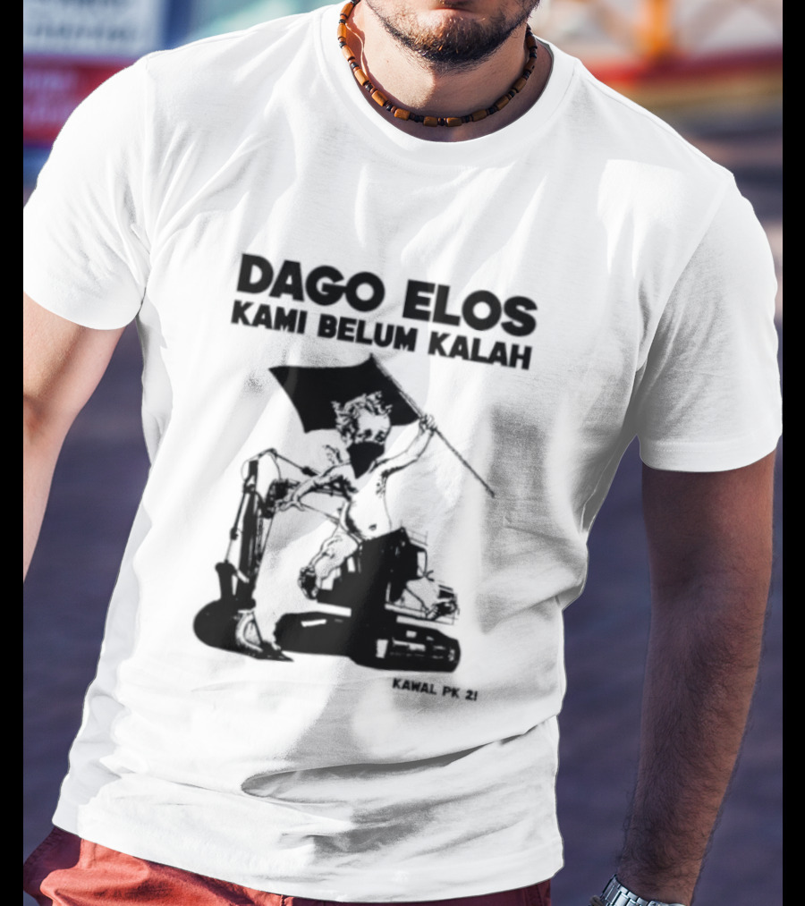 Dago Elos Kami Belum Kalah Kawal PK 2 Bandung T-Shirt