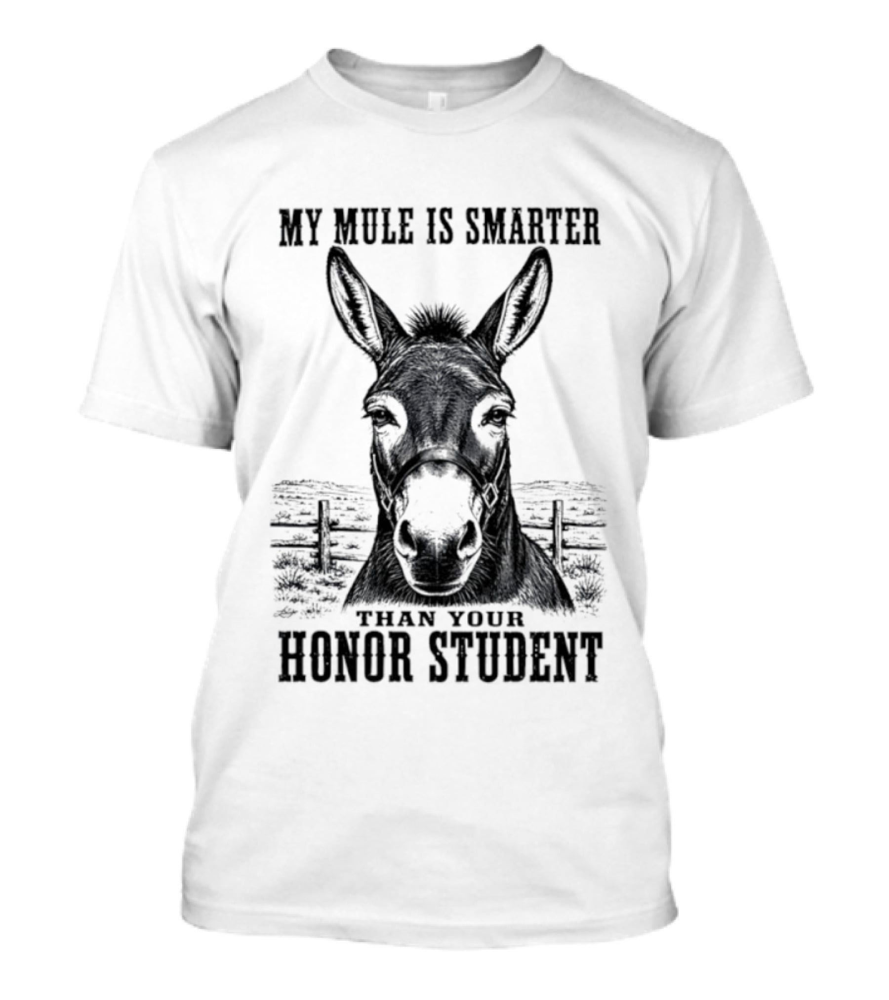 My Mule Is Smarter Than Your Honor Student Donkey T-Shirt