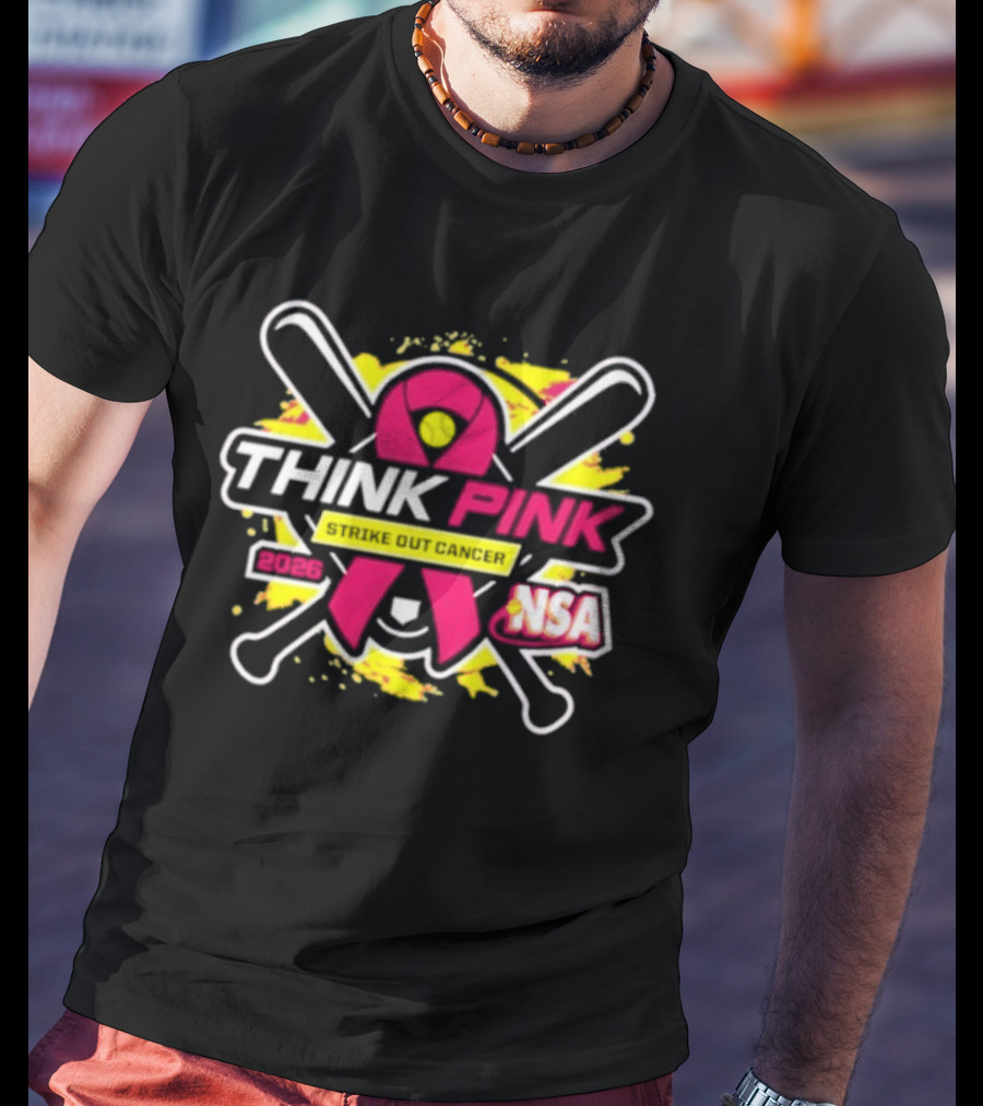 2026 NSA Think Pink Strike Out Cancer Fastpitch Tournament T-Shirt