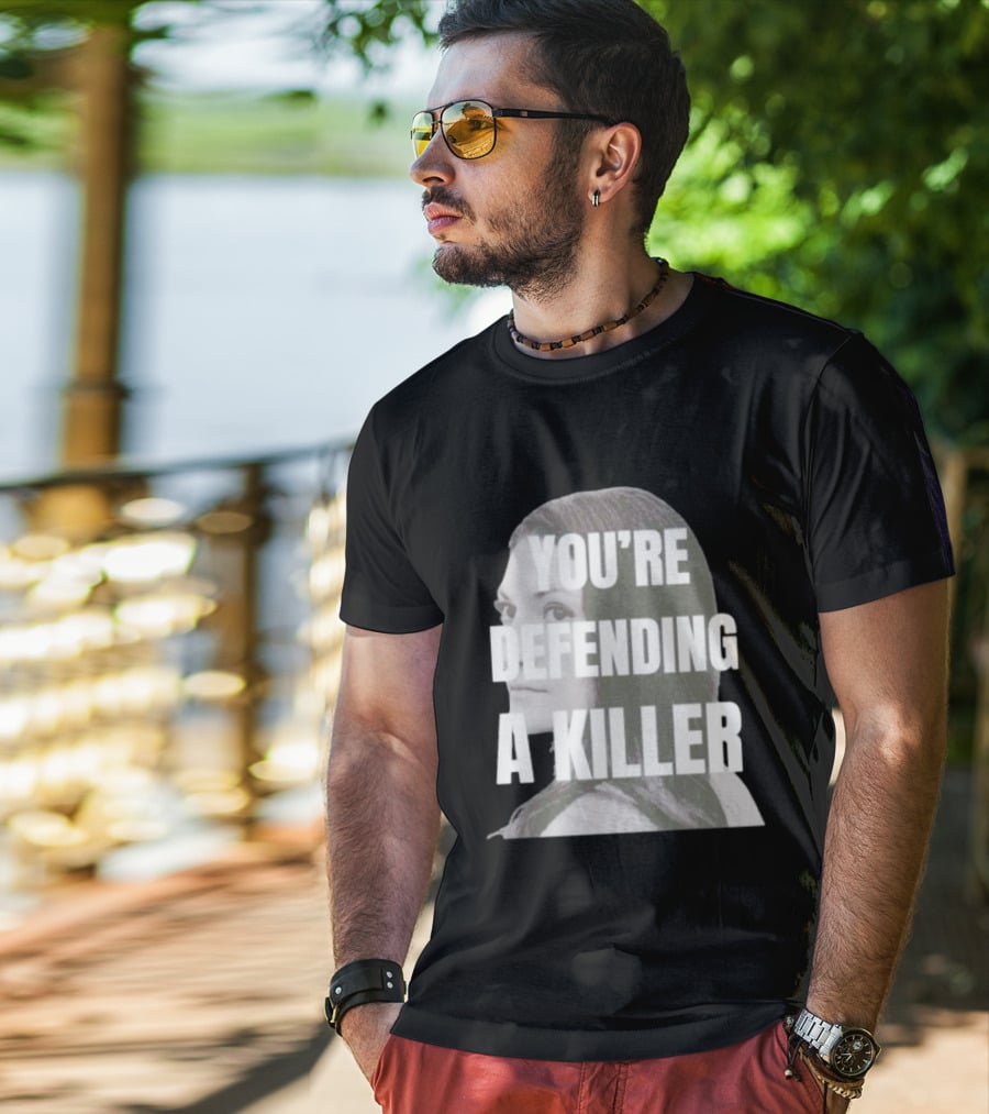 Clancy Trial You're Defending A Killer T-Shirt