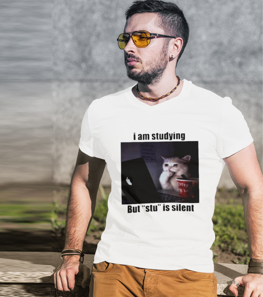 I Am Studying But "stu" Is Silent Sad Cat Meme Laptop Cup T-Shirt