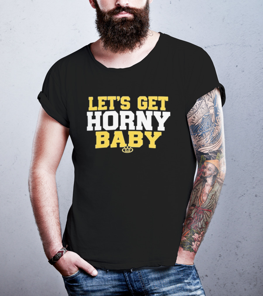 LET'S GET HORNY BABY Crown Yellow White T-Shirt