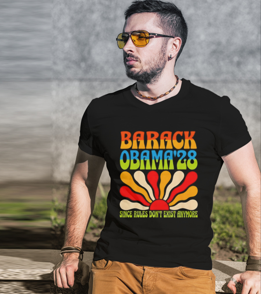 Barack Obama '28 Since Rules Don't Exist Anymore Sunburst T-Shirt