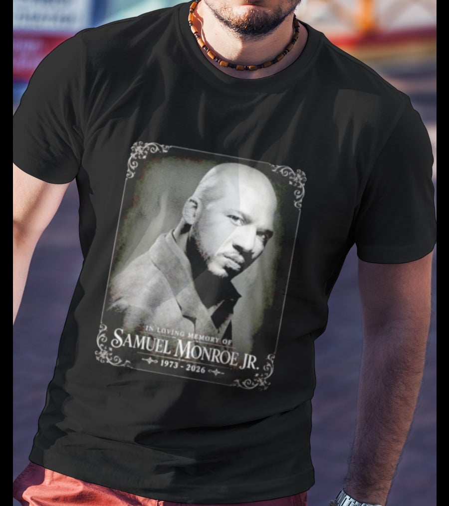 In Loving Memory Of Samuel Monroe Jr 1973 2026 T-Shirt