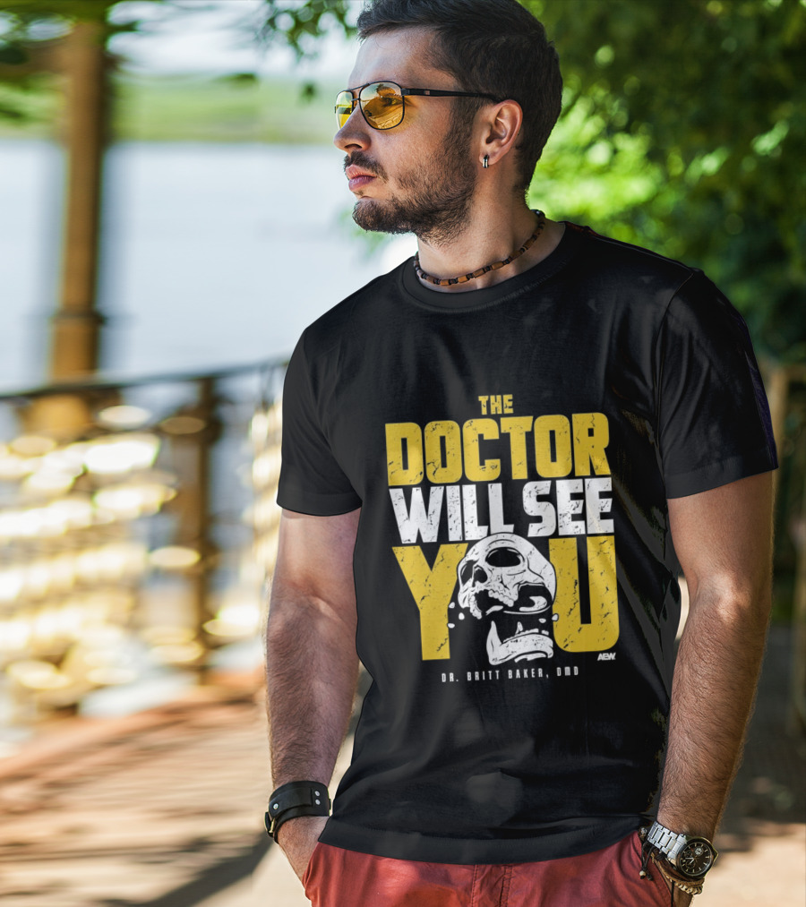 The Doctor Will See You Dr. Britt Baker DMD AEW T-Shirt