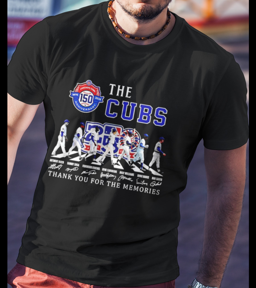 The Cubs 150th Anniversary 1876 2026 Thank You For The Memories 2026 Season Signatures T-Shirt