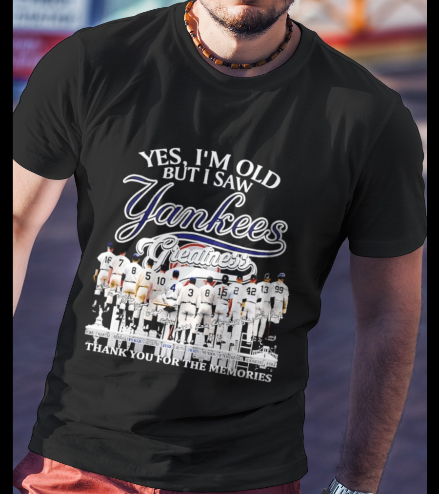 Yes I'm Old But I Saw Yankees Thank You For The Memories Signatures T-Shirt