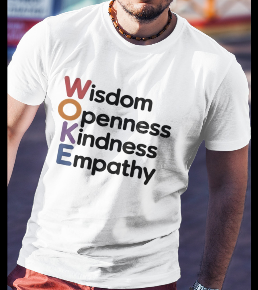 Woke Wisdom Openness Kindness Empathy Manifesto T-Shirt