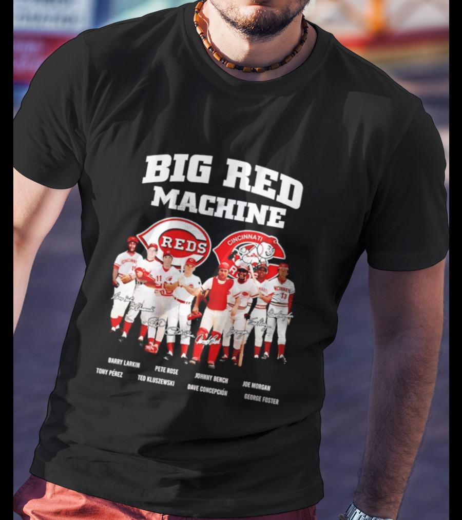 Big Red Machine Cincinnati Reds Legends Signatures Tony Perez Pete Rose Johnny Bench Joe Morgan T-Shirt