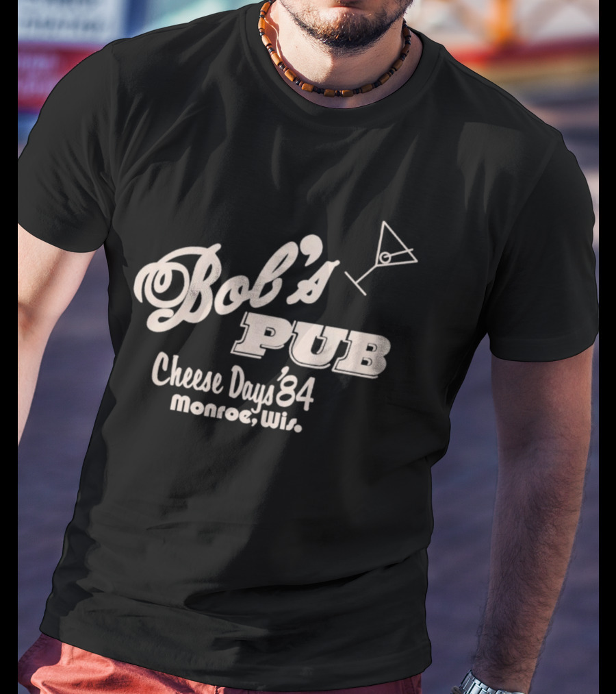 Bob's Pub Cheese Days '84 Monroe Wis T-Shirt