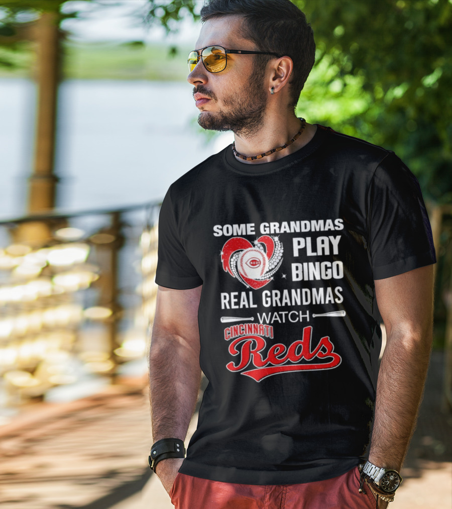 Cincinnati Reds Some Grandmas Play Bingo Real Grandmas Baseball T-Shirt